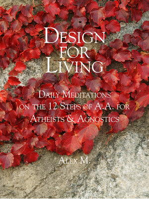 cover image of Design for Living: Daily Meditations On the 12 Steps of A.A. for Atheists & Agnostics